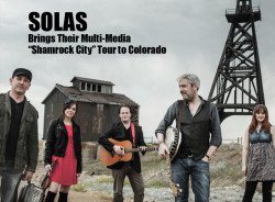 SOLAS:  SHAMROCK CITY TOUR (Multi-Media Concert) at Historic Rialto Theater