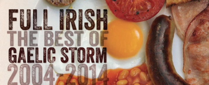 “FULL IRISH”  Gaelic Storm’s tasty new CD