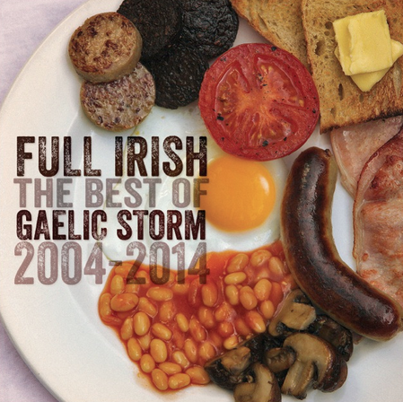 “FULL IRISH”  Gaelic Storm’s tasty new CD