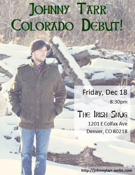 Johnny Tarr Makes Denver Debut Friday December 18 at the Irish Snug!