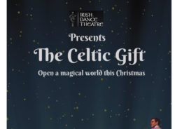 “The Celtic Gift” Ready to be opened in Denver, Boulder, Fort Collins, Breckenridge, and Beaver Creek this December – “It’s like Riverdance meets the Nutcracker! – Outstanding” The Irish Dance Magazine