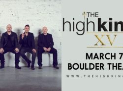 THE HIGH KINGS open U.S. XV TOUR March 7th, 2023 at Boulder Theater
