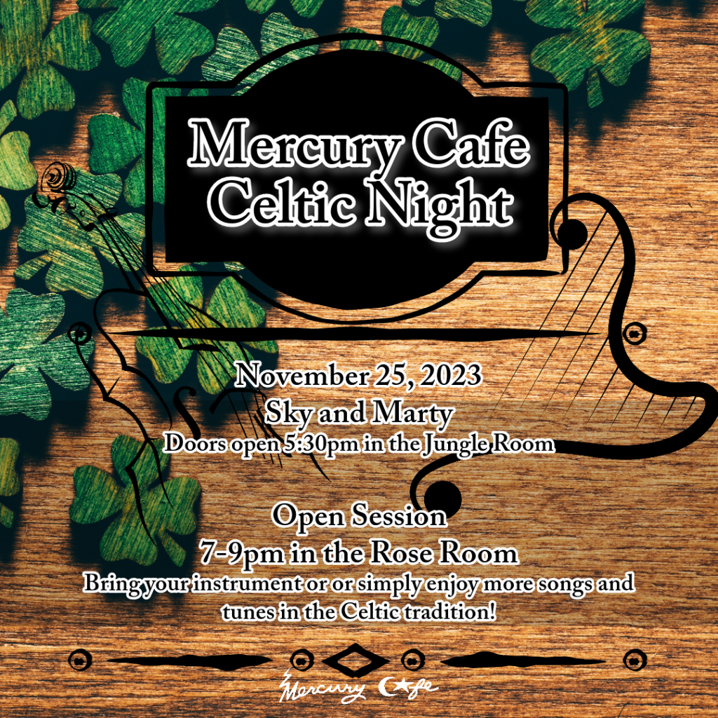 Mercury Cafe Celtic Night November 25 with SKY & MARTY