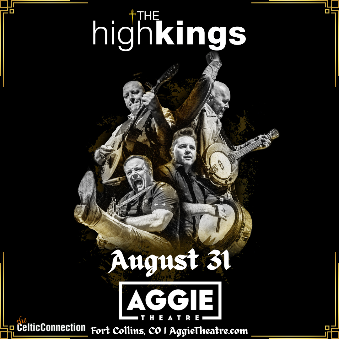 THE HIGH KINGS Step It Out World Tour 31AUG25 Aggie Theatre, Fort Collins CO